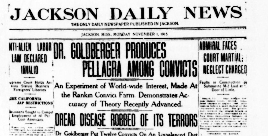 The top of the front page of the Jackson Daily News for Monday 1 November 1915, with the headline Dr. Goldberger Produces Pellagra Among Convicts, and below it Dread Disease Robbed of Its Terrors